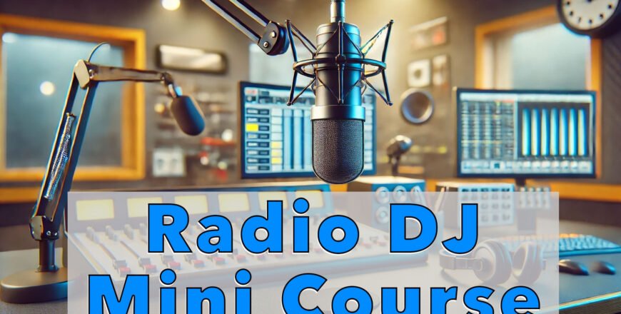 Radio DJ Mini Course
